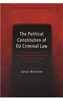 The Political Constitution of EU Criminal Law