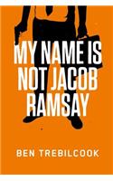 My Name Is Not Jacob Ramsay