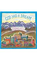 God Had a Dream Samuel