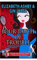 Four-Patch of Trouble