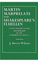 Martin Marprelate and Shakepeare's Fluellen: A New Theory of the Authorship of the Marprelate Tracts