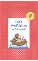 Gia's Reading Log: My First 200 Books (GATST)(Grow a Thousand Stories Tall)