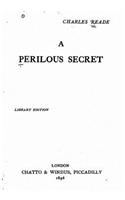 A Perilous secret: (English)