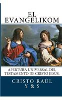 El Evangelikom. Apertura del Testamento Universal de Cristo