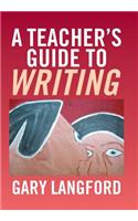Teacher's Guide to Writing