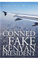 Conned by a Fake Kenyan President