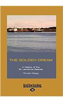 The Golden Dream: A History of the St. Lawrence Seaway