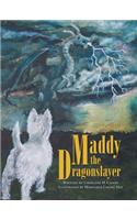 Maddy the Dragonslayer: (Maddy Chronicles)
