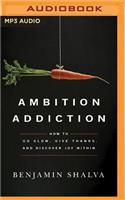 Ambition Addiction
