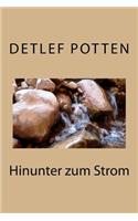 Hinunter zum Strom