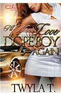 I'll Never Love A Dope Boy Again