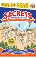 Mount Rushmore's Hidden Room and Other Monumental Secrets: Monuments and Landmarks (Ready-to-Read Level 3)(Secrets of American History)