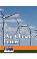 Our Climate Future