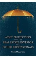 Asset Protection for the Real Estate Investor and Other Professionals
