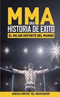 MMA, una historia de exito