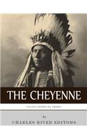 Native American Tribes: The History and Culture of the Cheyenne(English)
