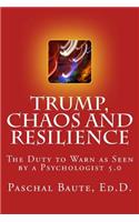 Trump Chaos and Resilience