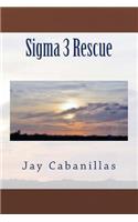 Sigma 3 Rescue