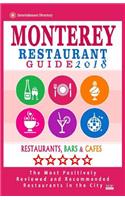 Monterey Restaurant Guide 2018: Best Rated Restaurants in Monterey, California - 400 Restaurants, Bars and Cafés recommended for Visitors, 2018