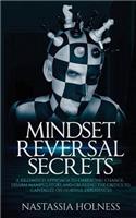 Mindset Reversal secrets