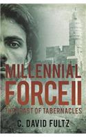 Millennial Force II: The Feast of Tabernacles