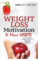 Weight Loss Motivation and Mini Habits