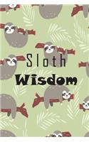 Sloth Wisdom Notebooks: : Diary & Inspirational Journal (6 x 9 Large) 110 Pages of Lined & Blank Paper for Writing Inspirational
