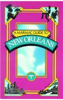 A Marmac Guide to New Orleans 4th Edition
