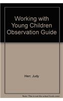 Working with Young Children Observation Guide