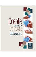 Create in Me a Clean Heart, O God