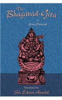 The Bhagavad-Gita or Song Celestial