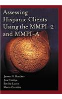 Assessing Hispanic Clients Using the MMPI-2 and MMPI-A