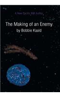 The Making of an Enemy