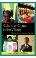 Culture or Chaos in the Village
