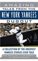 Amazing Tales from the New York Yankees Dugout