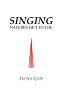 Singing: Nature's Gift to You