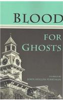 Blood for Ghosts