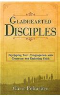 Gladhearted Disciples