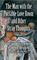 The Man with the Portable Love Room and Other Stray Thoughts: (English)