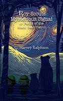Boy Scouts Mysterious Signal: or Perils of the Black Bear Patrol(10 Boy Scouts)