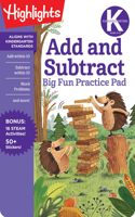 Kindergarten Add and Subtract Big Fun Practice Pad: (Highlights Big Fun Practice Pads)