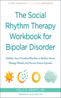 The Social Rhythm Therapy Workbook for Bipolar Disorder