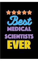 Best Medical Scientists Evers Notebook - Medical Scientists Funny Gift