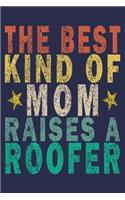 The Best Kind of Mom Raises a Roofer