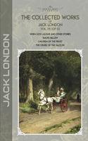 The Collected Works of Jack London, Vol. 05 (of 13): When God Laughs and Other Stories; Smoke Bellew; Children of the Frost; The Cruise of the Dazzler