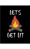 Let's Get Lit: Let's Get Lit Campfire Camping Outdoors Campers 2020-2021 Weekly Planner & Gratitude Journal (110 Pages, 8" x 10") Blank Sections For Writing Daily 