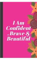I Am Confident, Brave & Beautiful