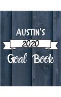 Austin's 2020 Goal Book: 2020 New Year Planner Goal Journal Gift for Austin / Notebook / Diary / Unique Greeting Card Alternative