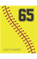 65 2020 Planner: Softball Jersey Number 65 Sixty Five Weekly Planner Includes Daily Planner & Monthly Overview - Personal Organizer With 2020 Calendar - Perfect For 