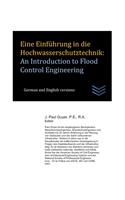 Eine Einführung in die Hochwasserschutztechnik: An Introduction to Flood Control Engineering